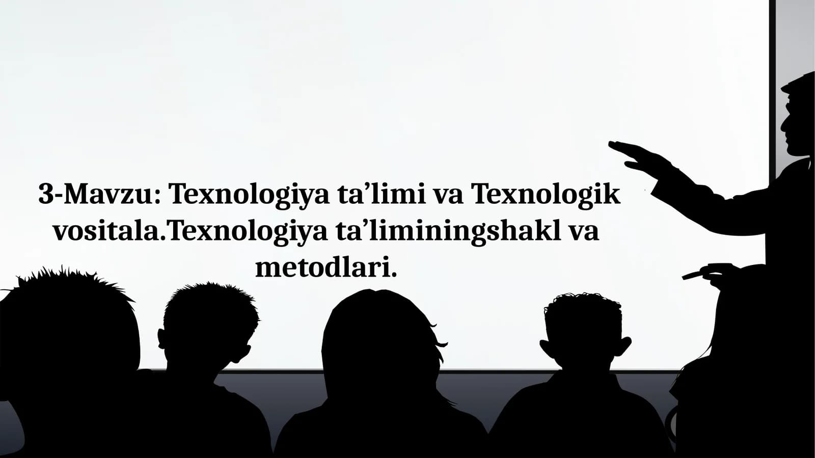 Texnologiyata’limi va Texnologik Vositalar