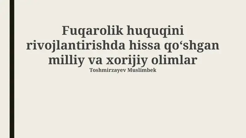 Fuqarolik huquqini rivojlantirishda hissa qoʻshgan milliy va xorijiy olimlar