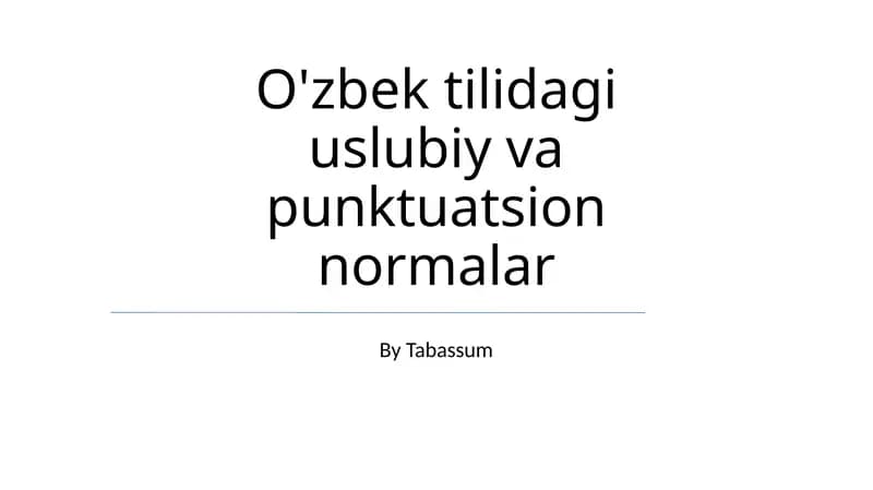 O'zbek tilidagi uslubiy va punktuatsion normalar