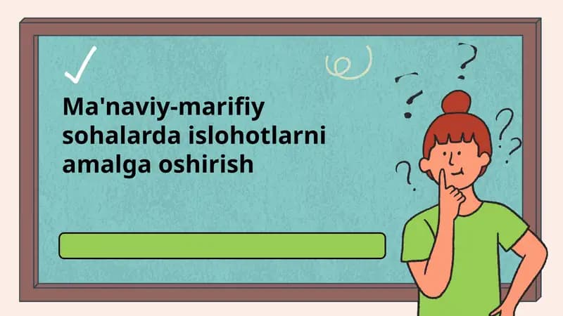 Ma'naviy-marifiy sohalarda islohotlarni amalga oshirish