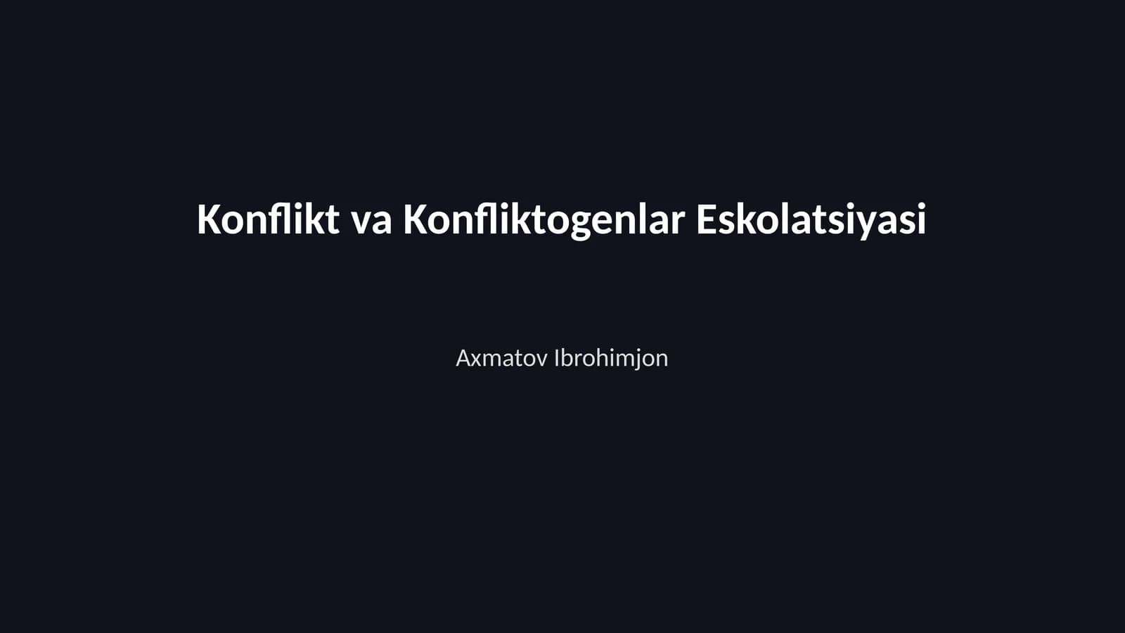 Konflikt va Konfliktogenlar Eskolatsiyasi