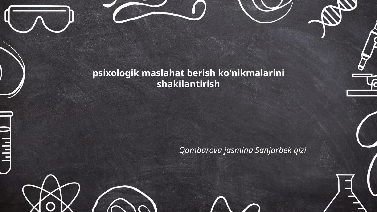 Psixologik Maslahat Berish Ko'nikmalarini Shakilantirish