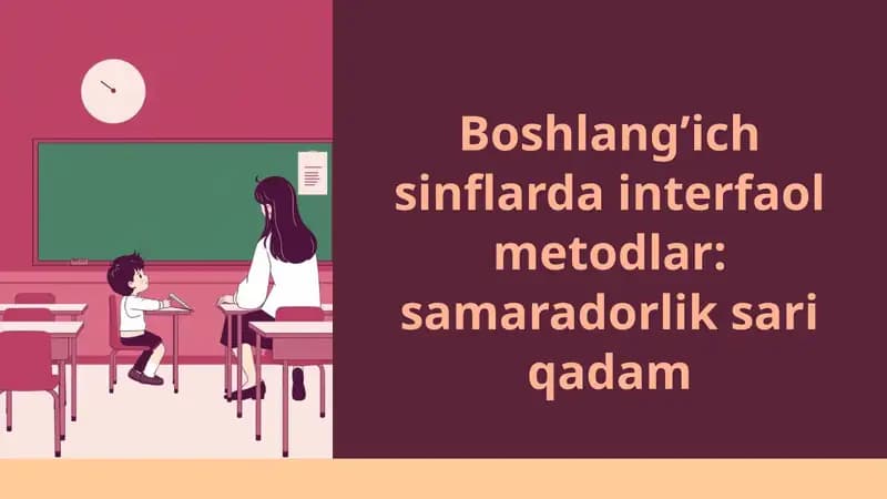 Boshlang’ich sinflarda interfaol metodlar