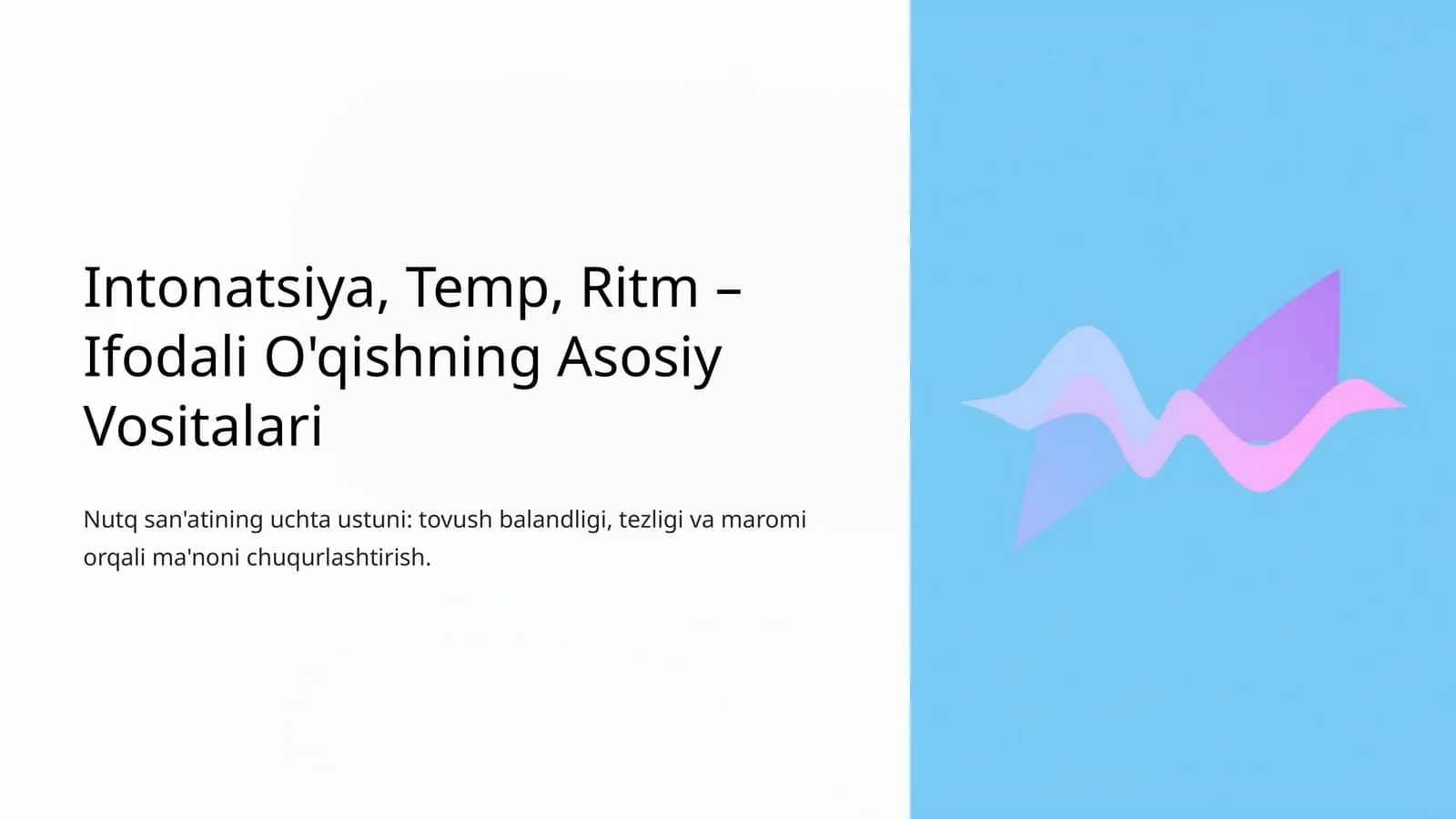 Intonatsiya, Temp, Ritm – Ifodali O'qishning Asosiy Vositalari