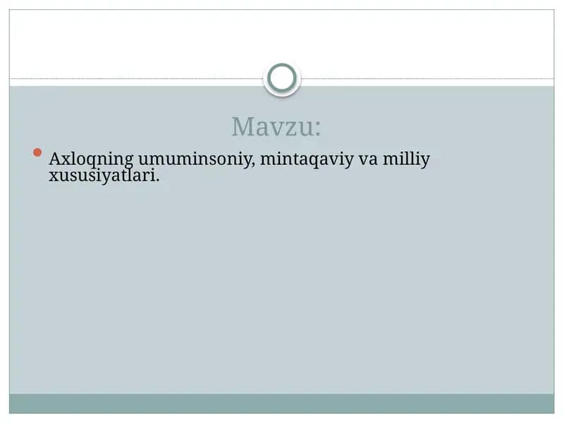 Axloqning umumiy, mintaqaviy va milliy xususiyatlari
