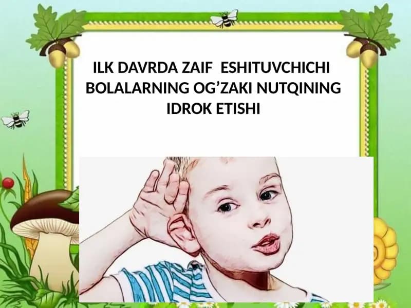 Zaif Eshituvchichi Bolalarning Og’zaki Nutqining Idrok Etishi