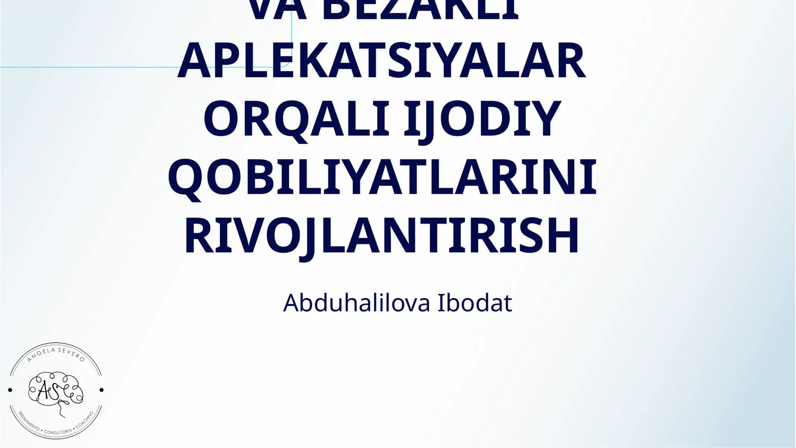 SAHNA DEKORATSIYASI VA BEZAKLI APLEKATSIYALAR ORQALI IJODIY QOBILIYATLARINI RIVOJLANTIRISH