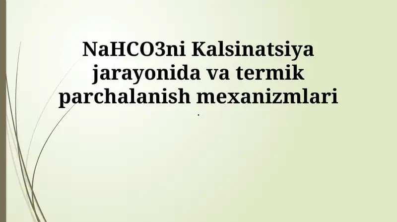NaHCO3ni Kalsinatsiya jarayonida va termik parchalanish