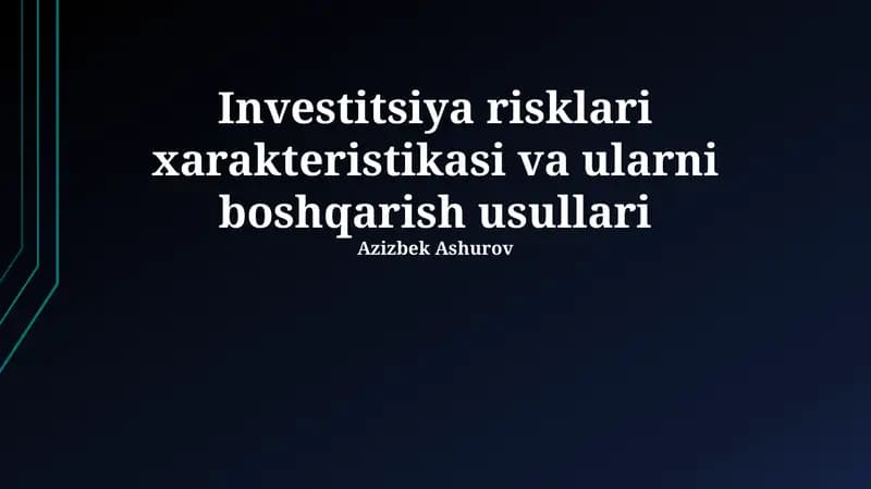 Investitsiya risklari xarakteristikasi va ularni boshqarish usullari