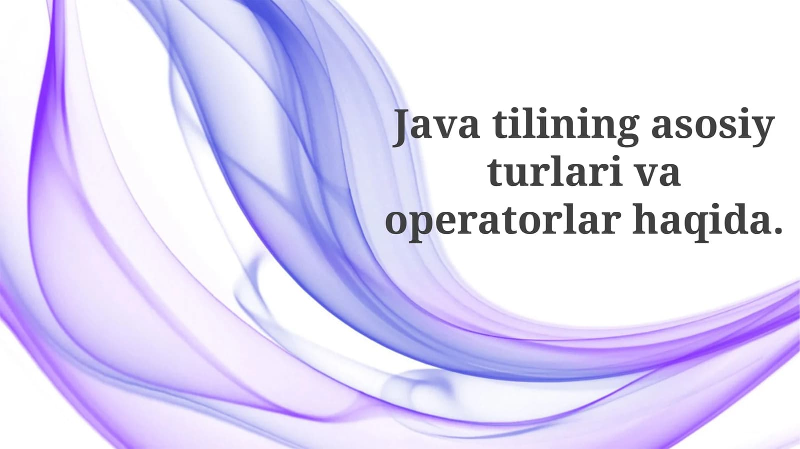Java'da asosiy ma'lumot turlari