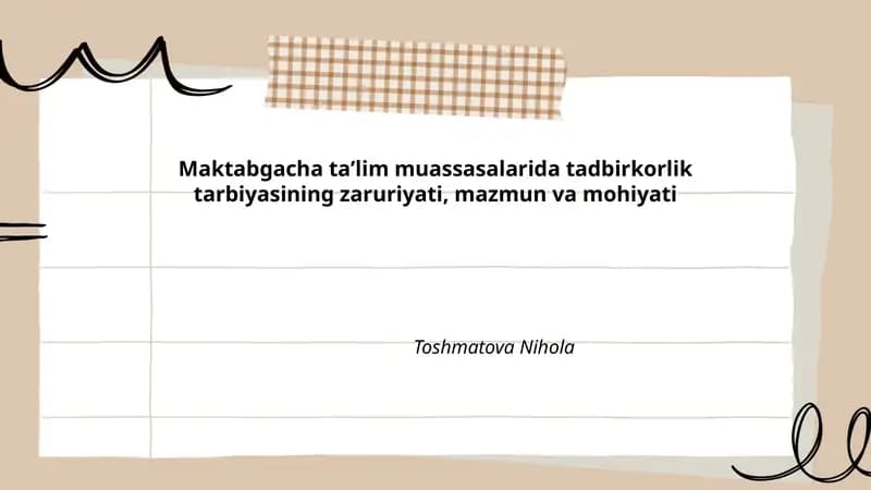 Maktabgacha ta'lim muassasalarida tadbirkorlik tarbiyasining zaruriyati, mazmun va mohiyati