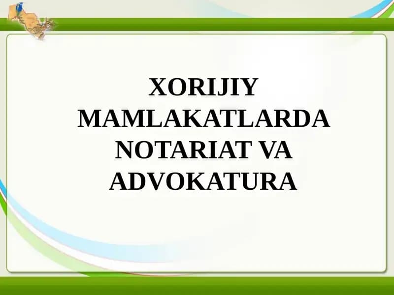 Xorijiy mamlakatlarda notariat va advokatura