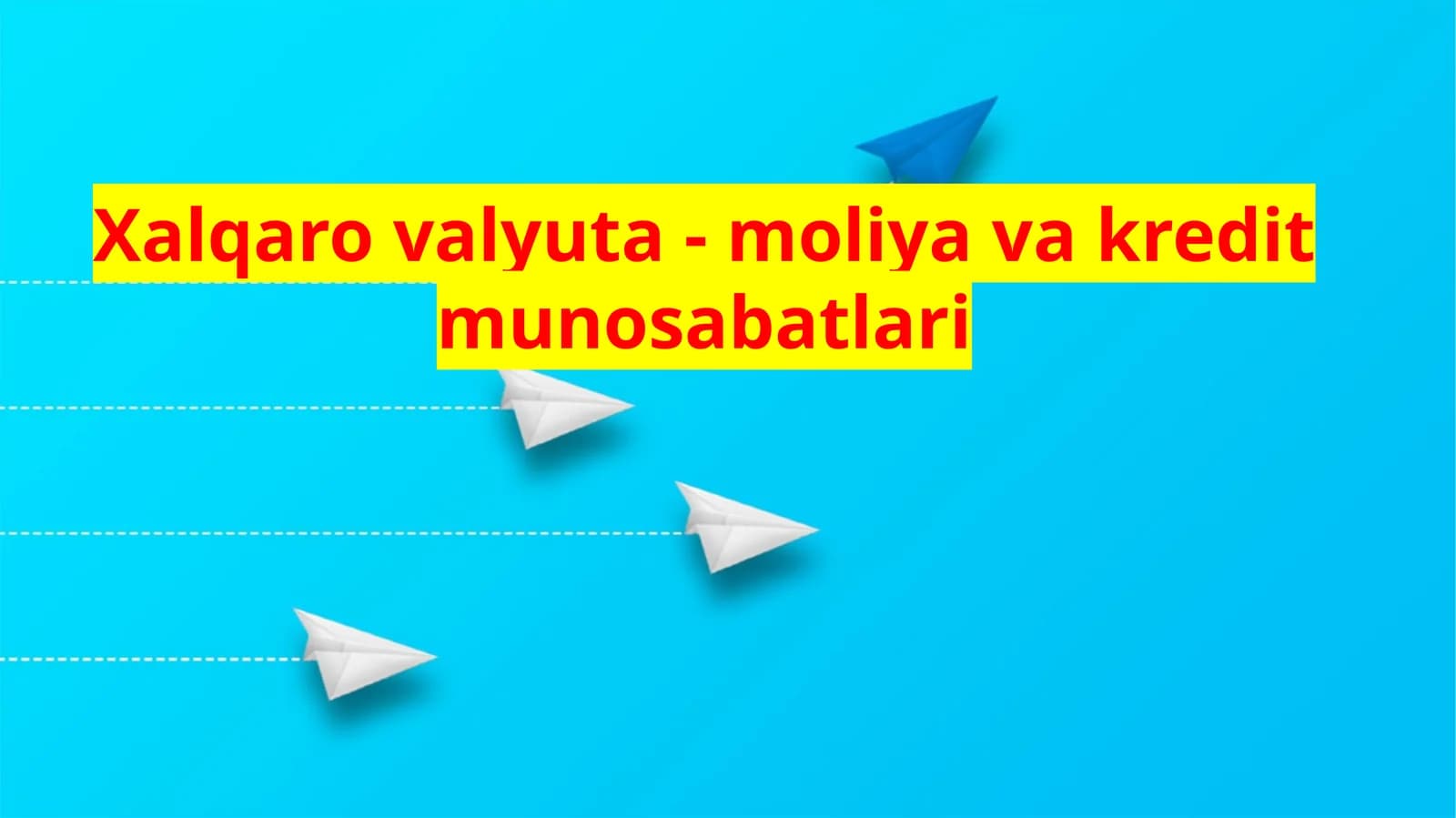 Xalqarovalyuta-moliyavakreditmunosabatlari