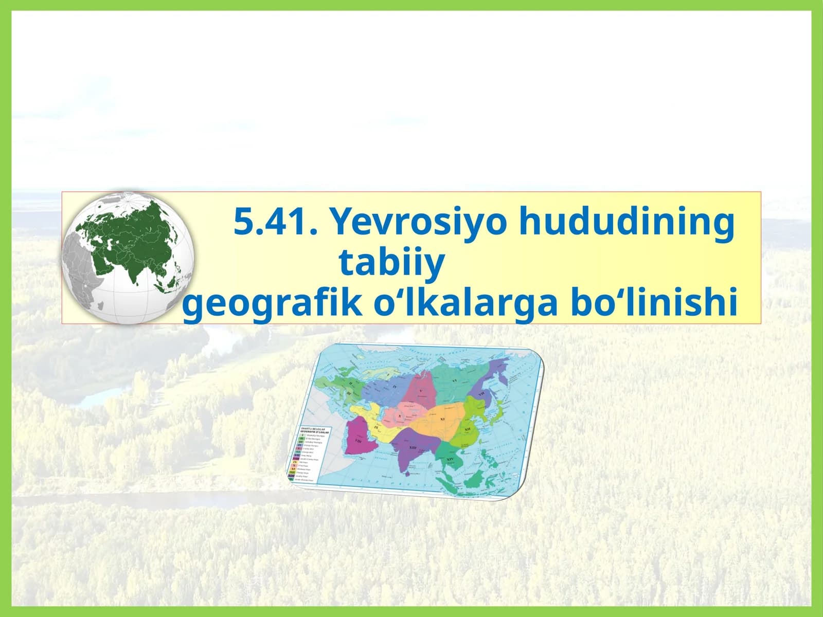 Yevrosiyohududining tabiiy geografiko‘lkalargabo‘linishi
