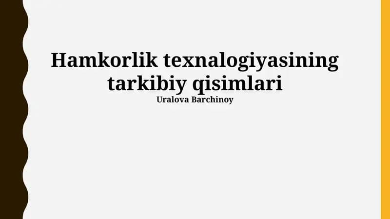 Hamkorlik Texnologiyalarining Tarkibiy Qismlari