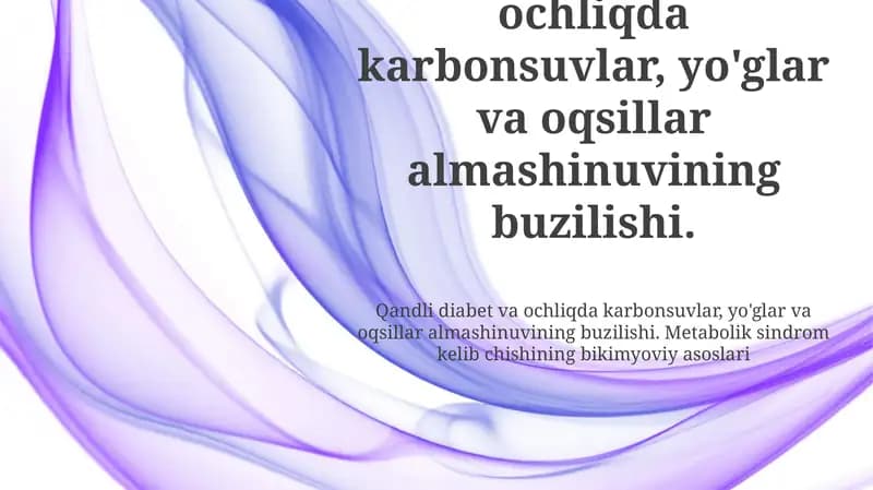 Qandli diabet va ochliqda karbonsuvlar, yo'glar va oqsillar almashinuvining buzilishi