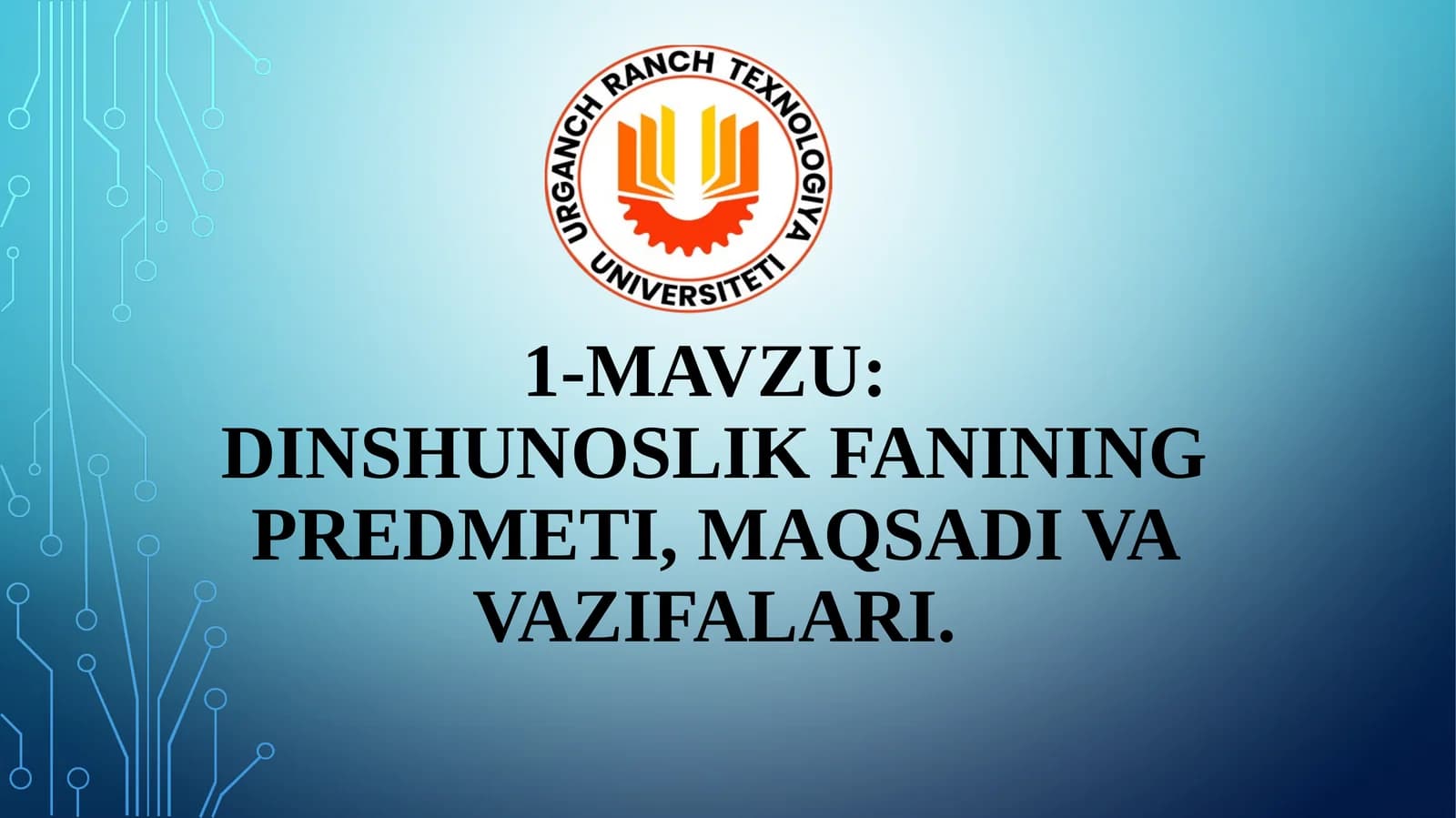 DINSHUNOSLIK FANINING PREDMETI, MAQSADI VA VAZIFALARI