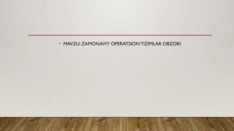 ZAMONAVIY OPERATSION TIZIMLAR OBZORI