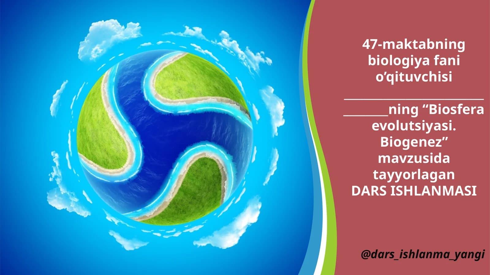 "Biosfera Evolutsiyasi. Biogenez" Dars Ishlanmasi