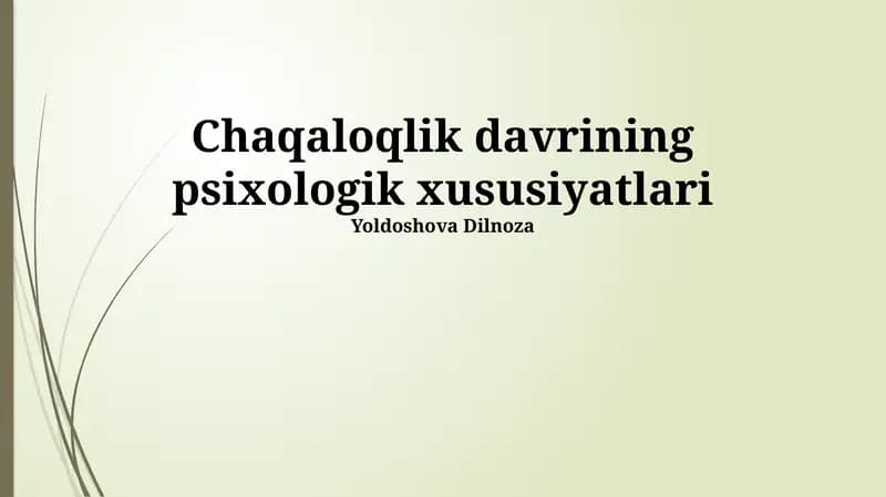 Chaqaloqlik davrining psixologik xususiyatlari