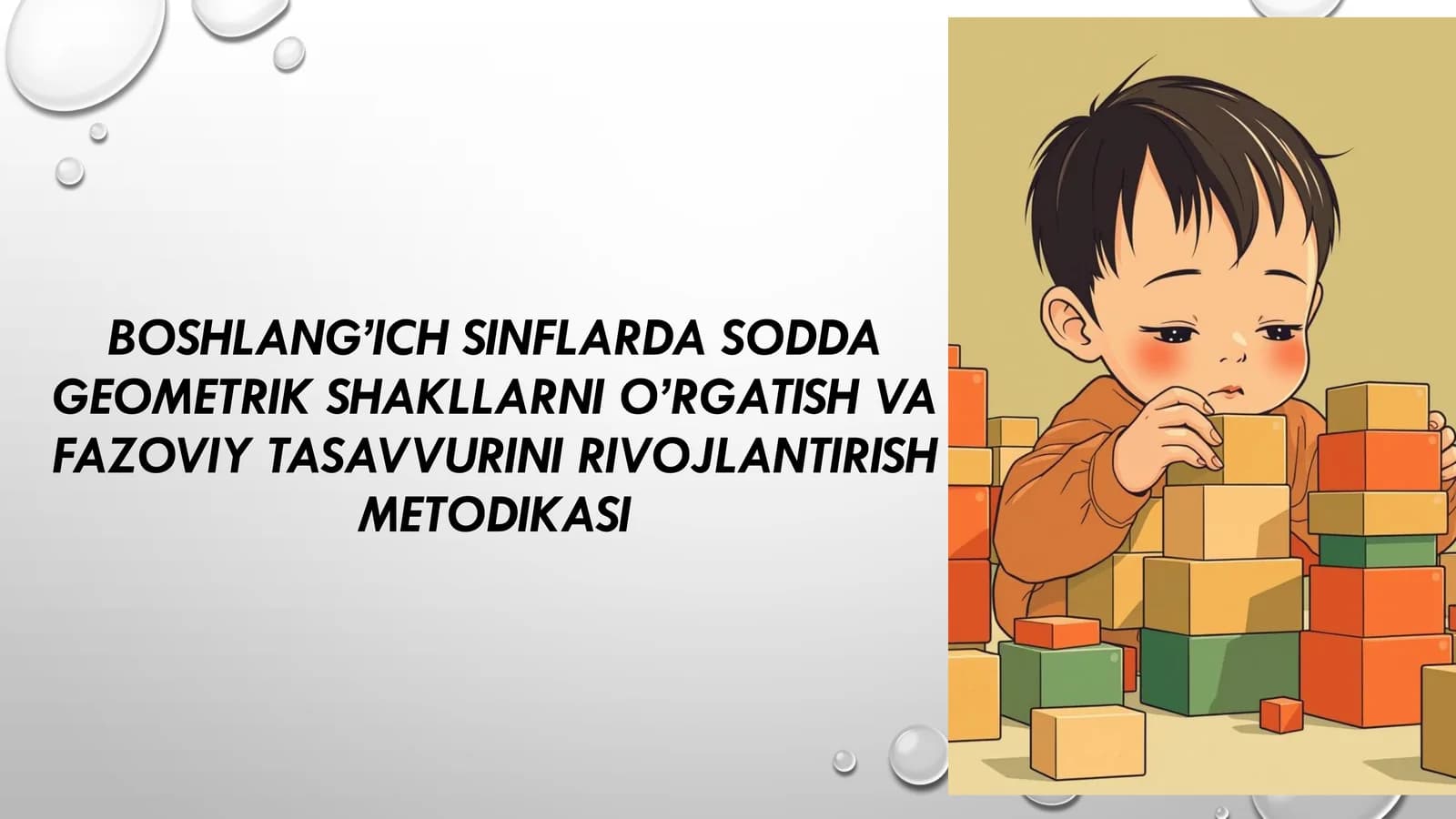 Boshlang’ich sinfda sodda geometrik shakllarni o’rgatish va fazoviy tasavvurini rivojlantirish metodikasi