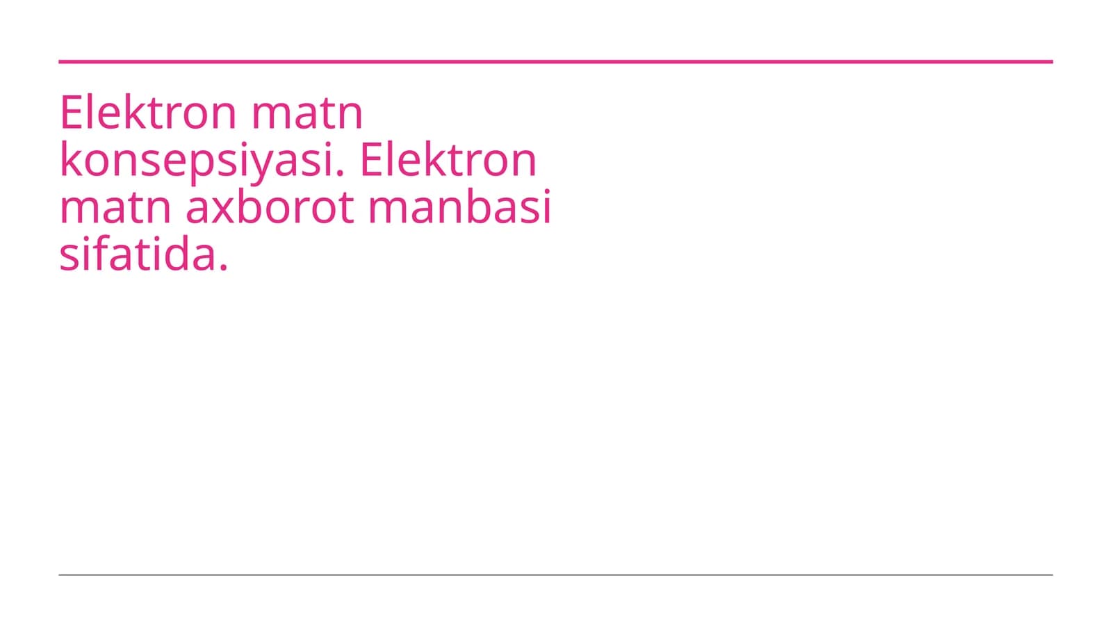 Elektron matn konsepsiyasi. Elektron matn axborot manbasi sifatida.