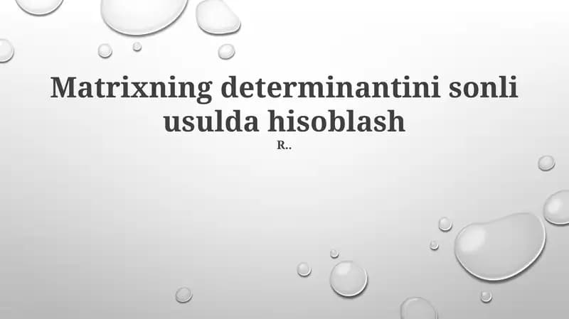 Matrixning determinantini sonli usulda hisoblash