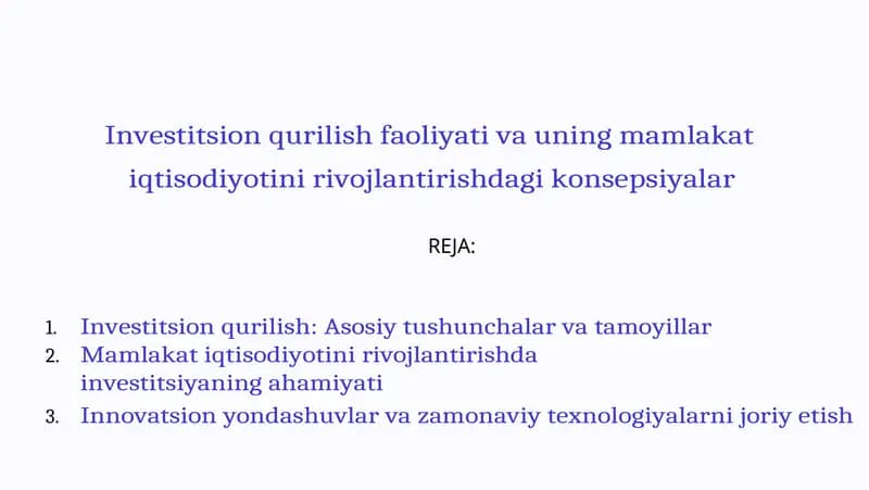 Investitsion qurilish faoliyati va uning mamlakat iqtisodiyotini rivojlantirishdagi konsepsiyalar