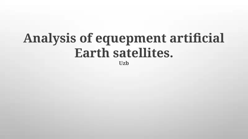Analysis of equepment artificial Earth satellites