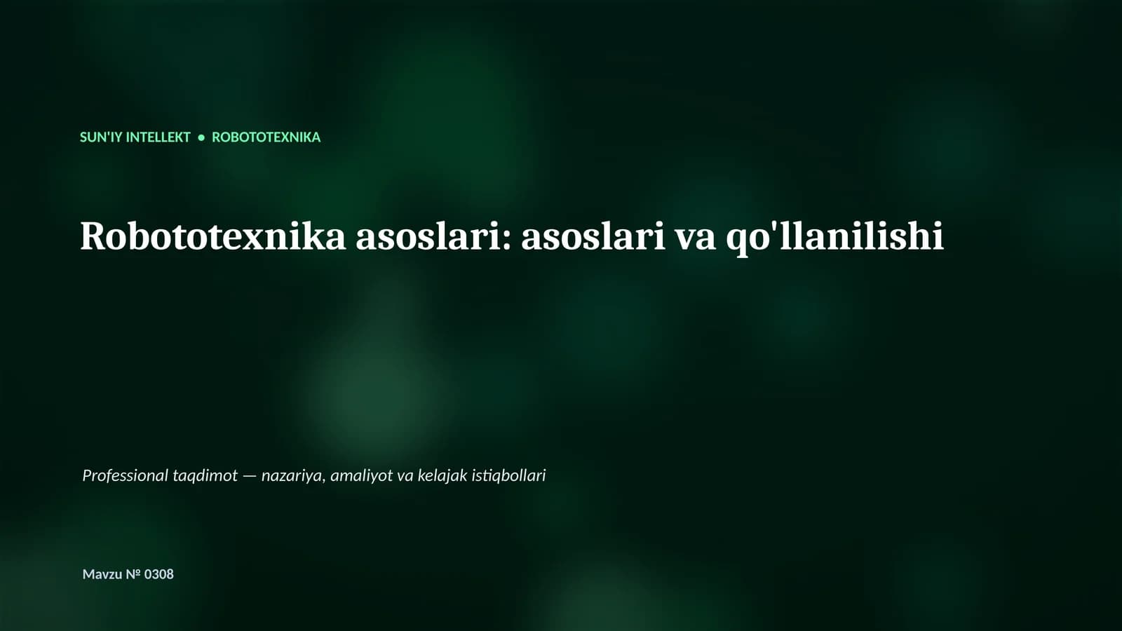Robototexnika asoslari: asoslari va qo'llanilishi
