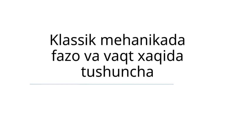 Klassik mehanikada fazo va vaqt xaqida tushuncha