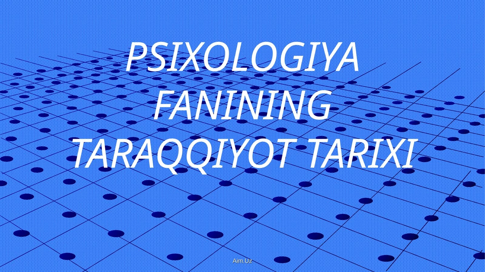 PSIXOLOGIYA FANINING TARAQQIYOT TARIXI
