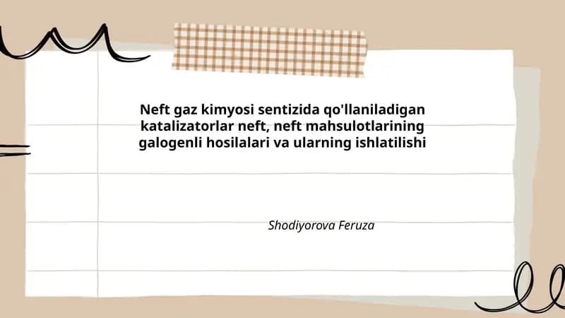 Neft gaz kimyosi sentizida qo'llaniladigan katalizatorlar neft, neft mahsulotlarining galogenli hosilalari va ularning ishlatilishi