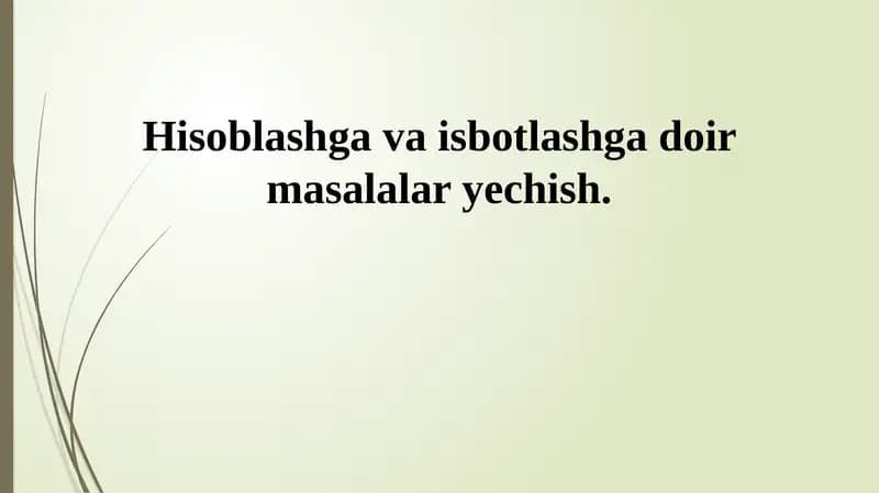 Hisoblashga va isbotlashga doir masalalar yechish