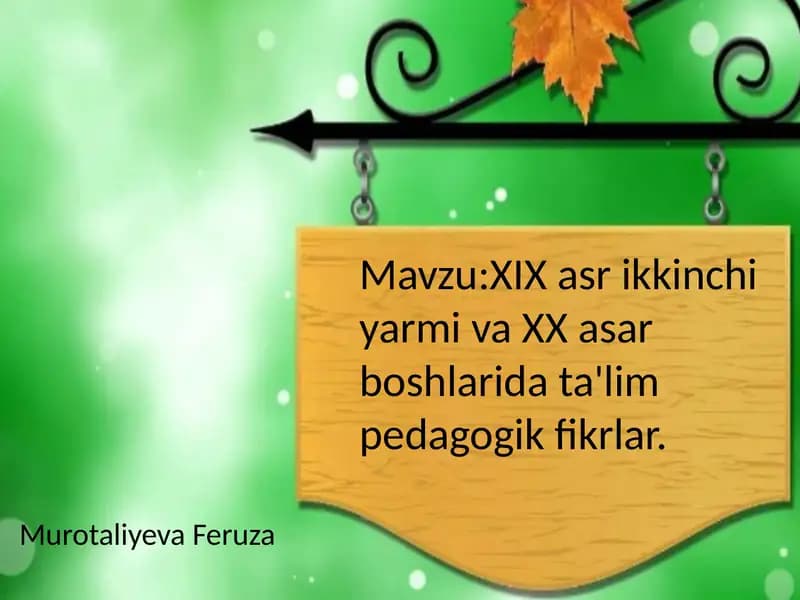 XIX asr ikkinchi yarmi va XX asar boshlarida ta'lim pedagogik fikrlar