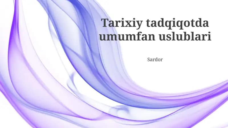 Tarixiy tadqiqotda umumfan uslublari