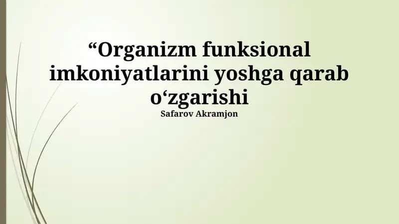 Organizm funksional imkoniyatlarini yoshga qarab o‘zgarishi