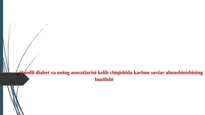 Qandli diabet va uning asoratlarini kelib chiqishida karbon suvlar almashinishining buzilishi