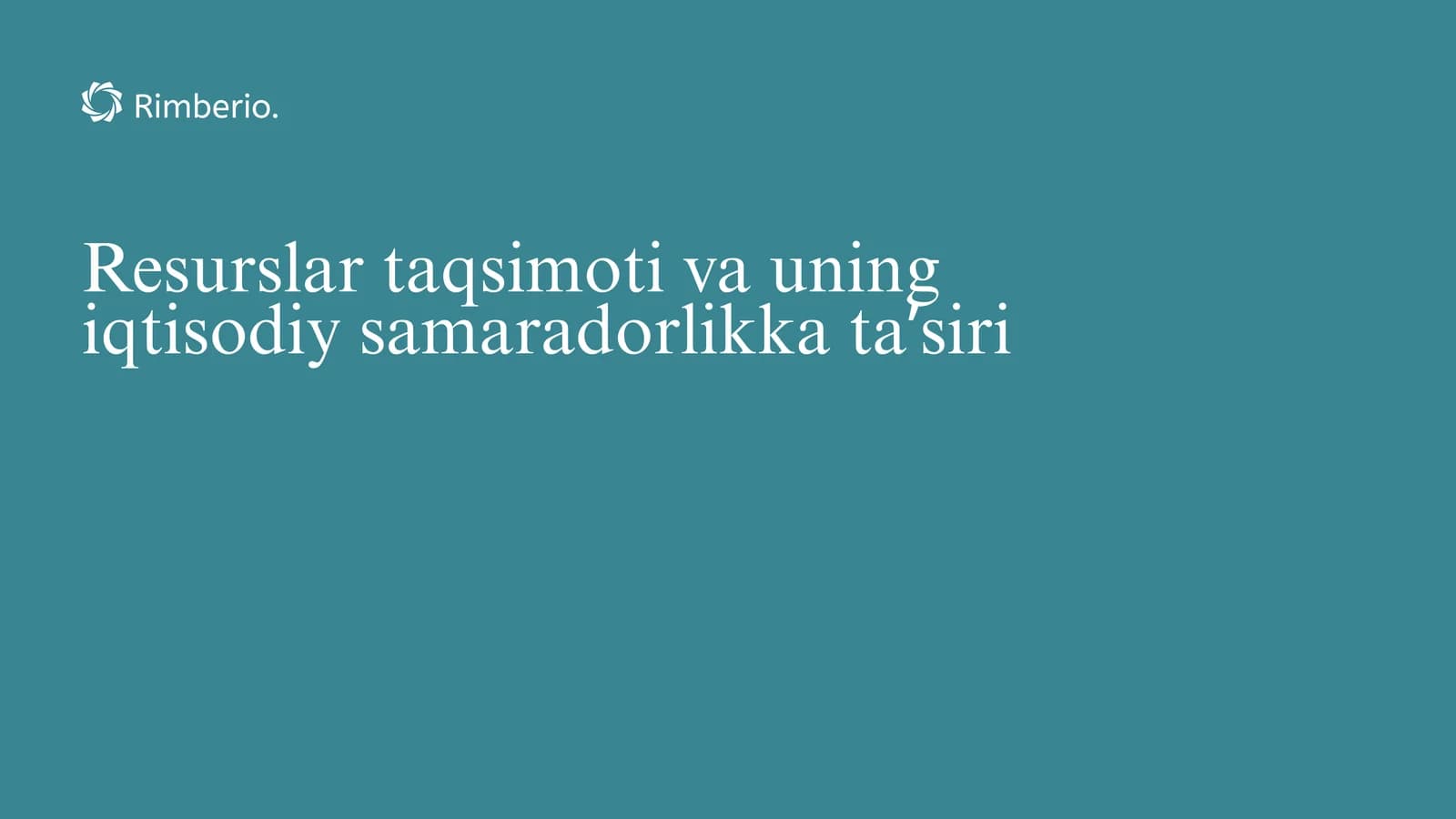 Resurslar taqsimoti va uning iqtisodiy samaradorlikka taʼsiri
