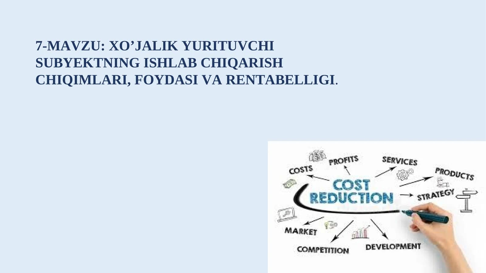 XO’JALIK YURITUVCHI SUBYEKTNING ISHLAB CHIQARISHCHIQIMLARI, FOYDASI VA RENTABELLIGI