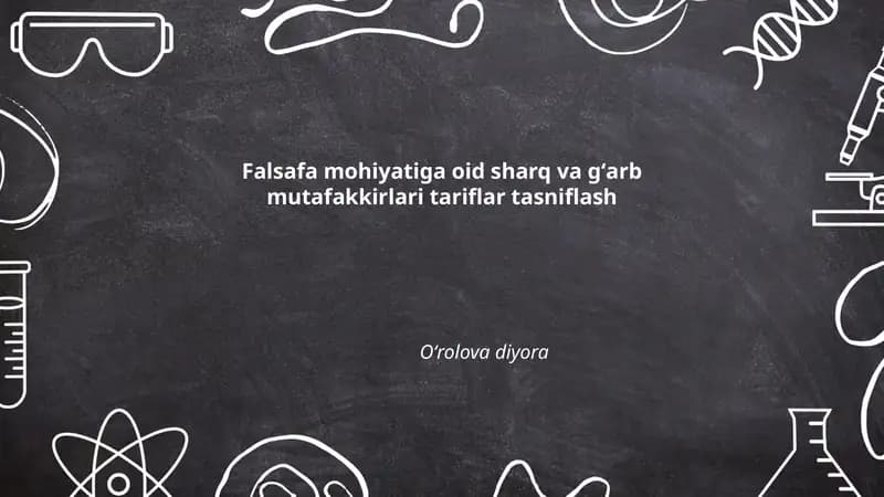 Falsafa mohiyatiga oid sharq va gʻarb mutafakkirlari tariflar tasniflash