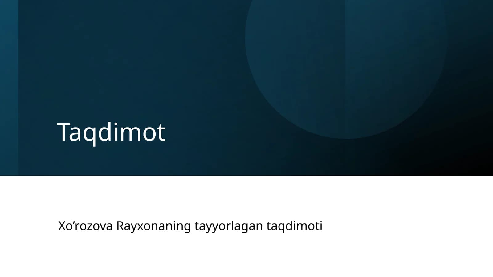 Xo’rozova Rayxonaning tayyorlagan taqdimoti