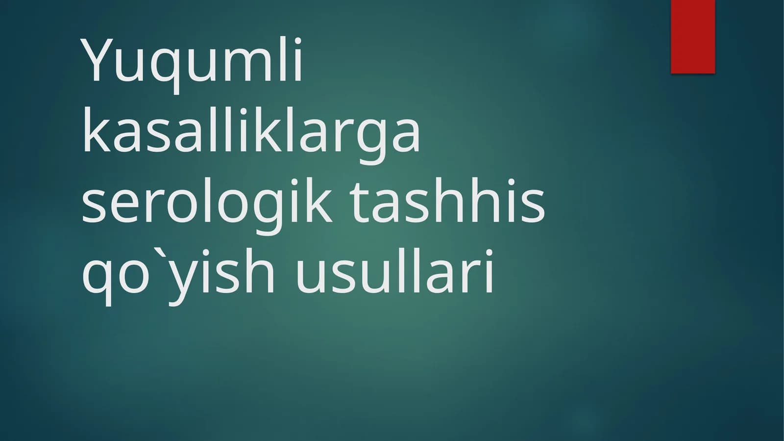 Yuqumlik asalliklarning serologik tashhis qo`yish usullari