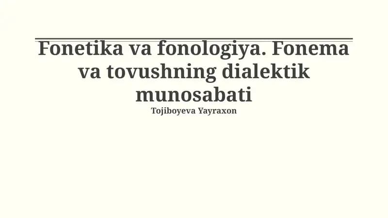 Fonetika va fonologiya. Fonema va tovushning dialektik munosabati