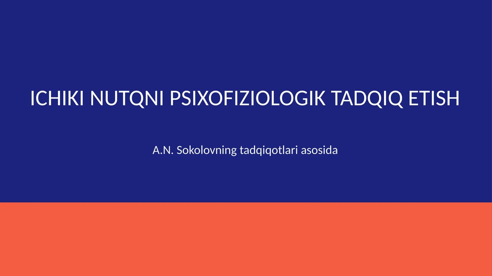 Ichki nutqni psixofiziologik tadqiq etish(A.N.Sokolov)