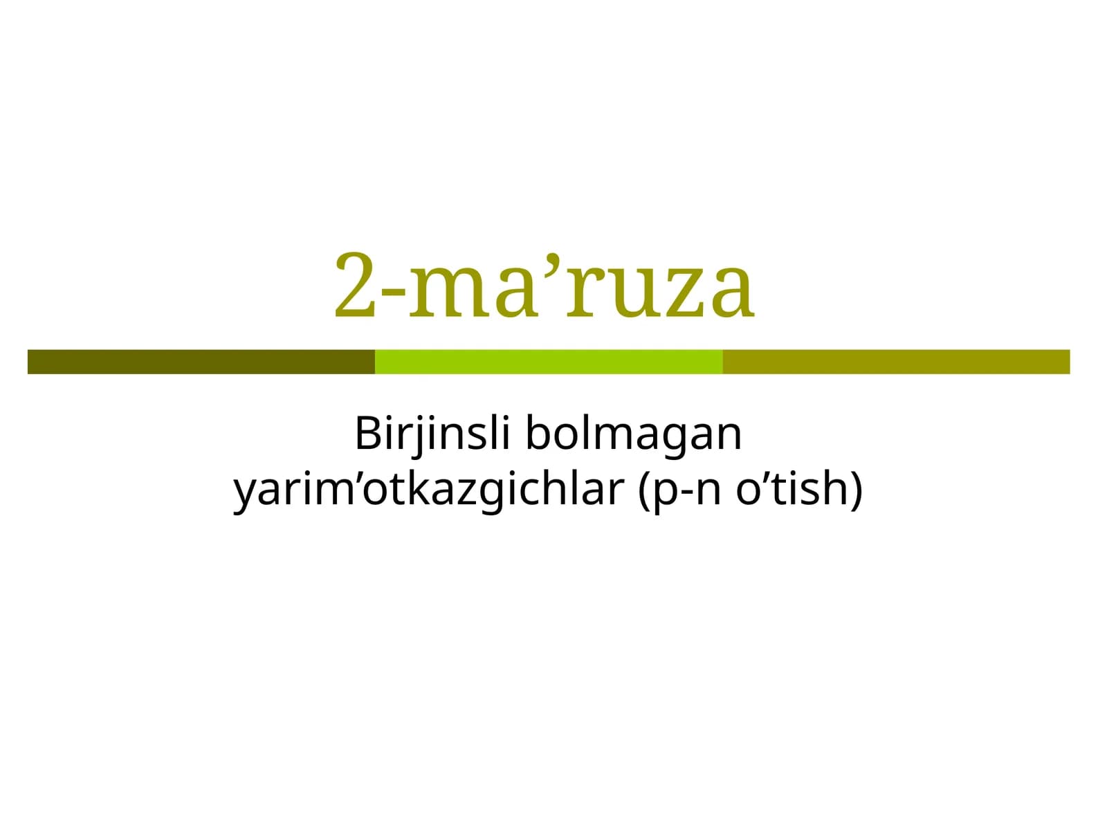 Birjinsli bolmagan yarim’otkazgichlar (p-n o’tish)