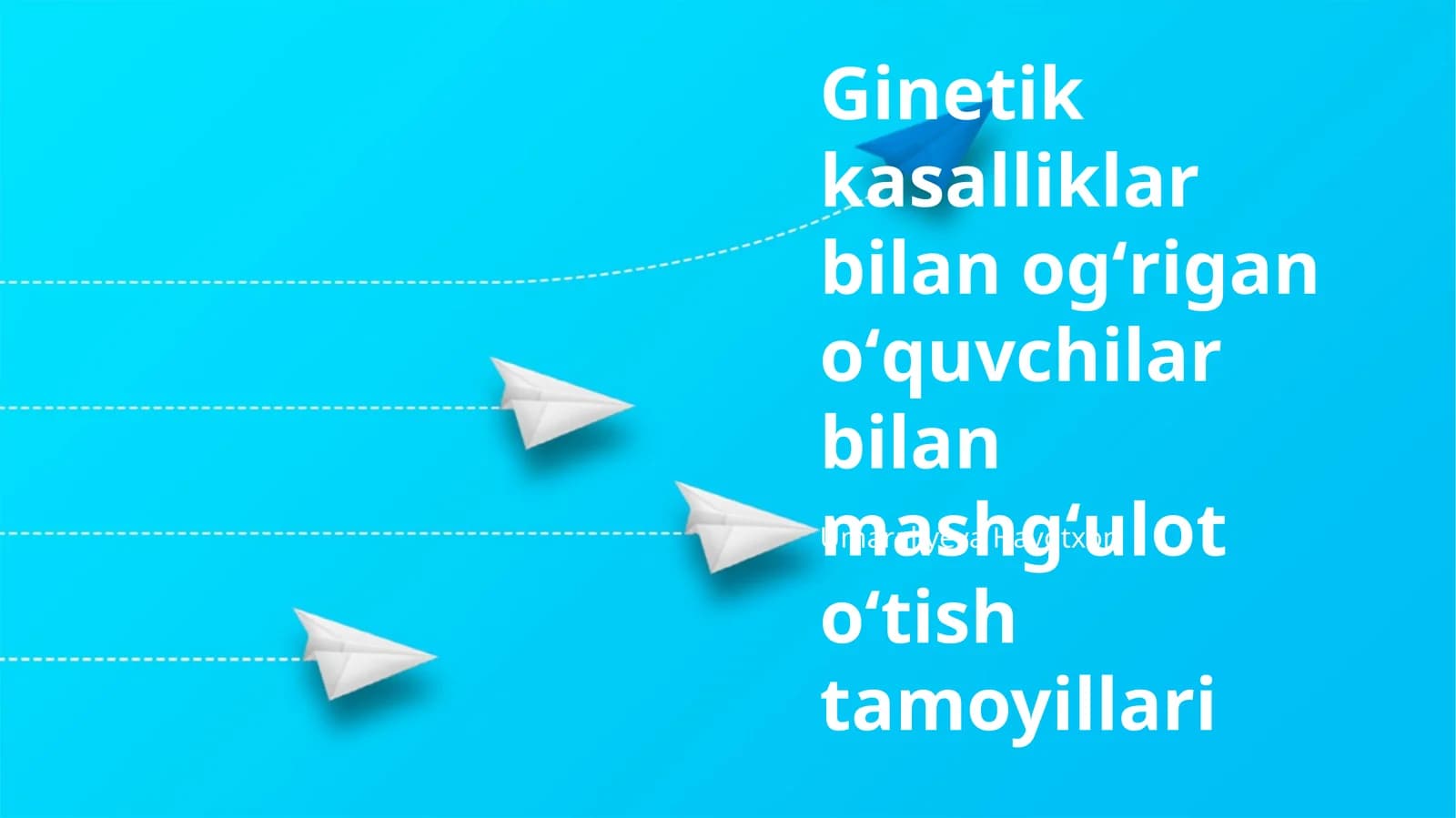 Ginetik kasalliklar bilan ogʻrigan oʻquvchilar bilan mashgʻulot oʻtish tamoyillari