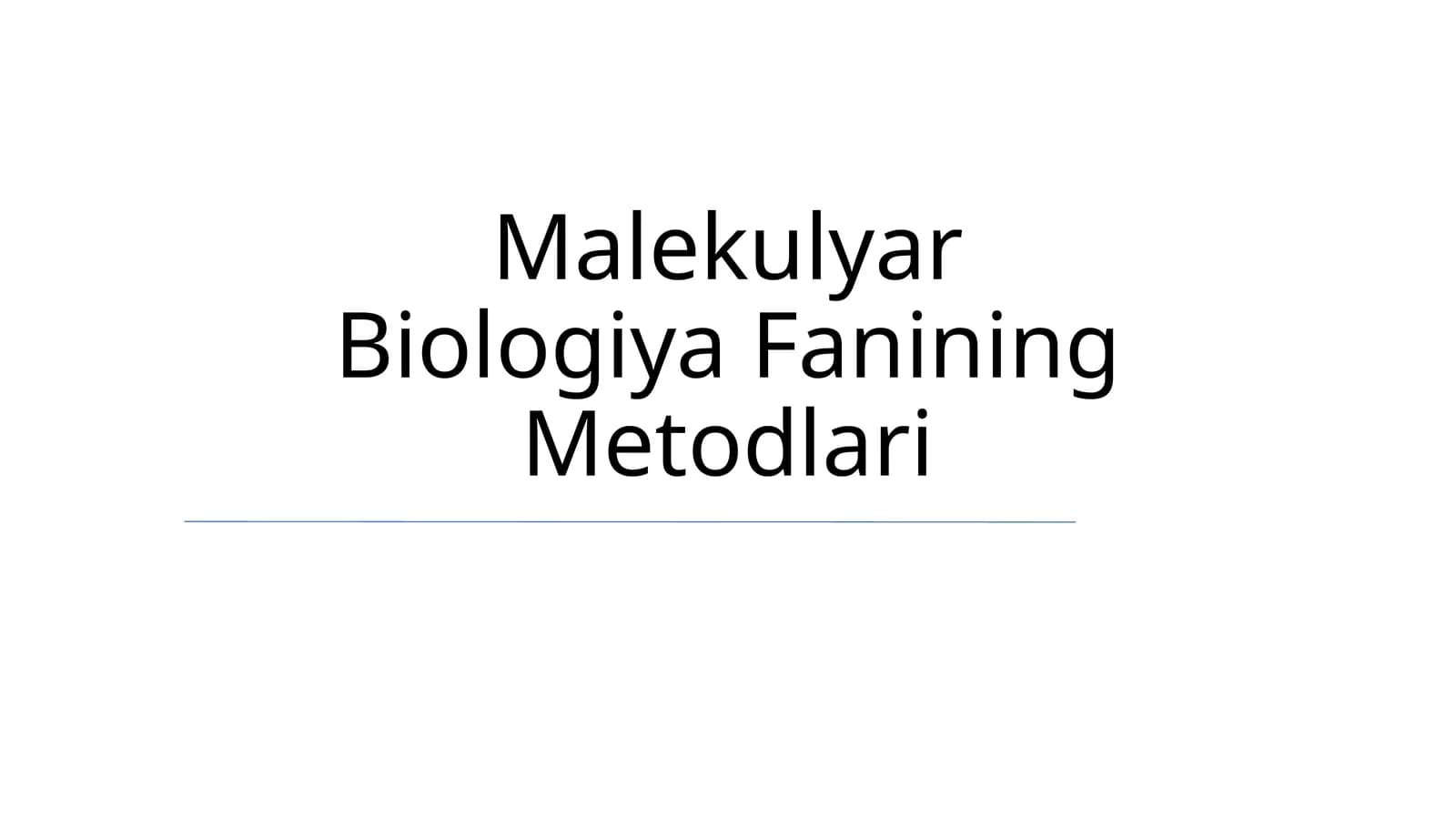 Malekulyar Biologiya Fanining Metodlari