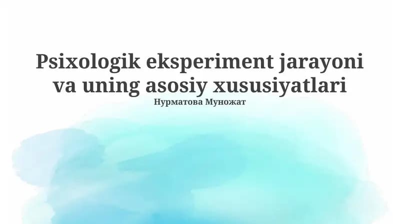 Psixologik eksperiment jarayoni va uning asosiy xususiyatlari