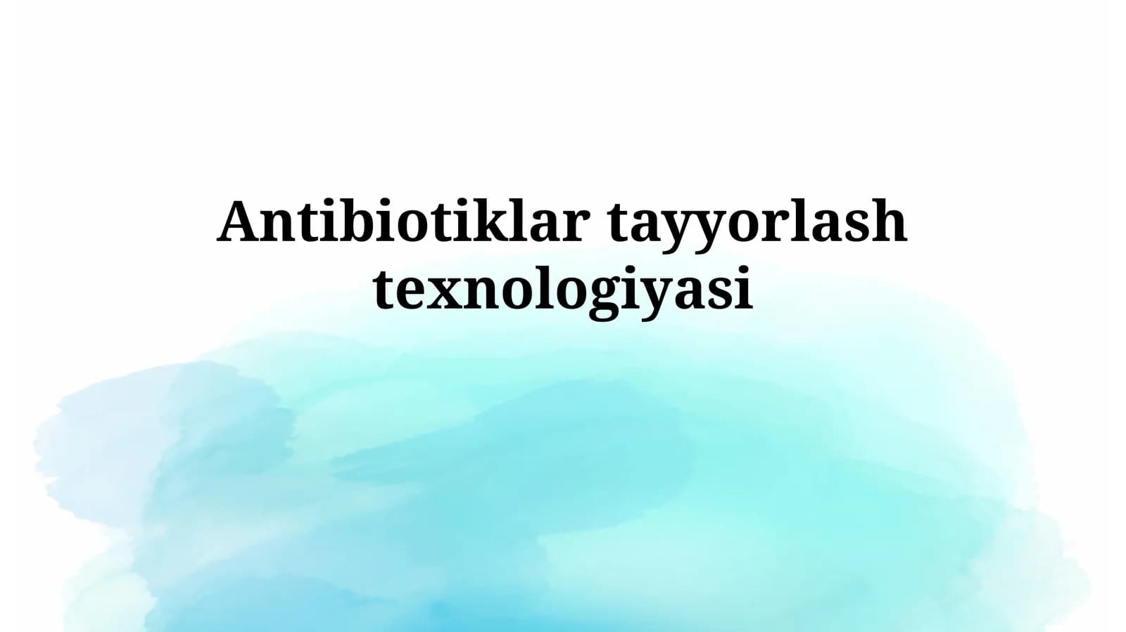 Antibiotiklartayyorlashtexnologiyasi